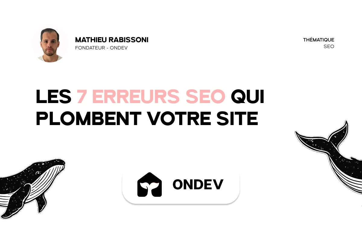 Les 7 erreurs SEO qui plombent votre site