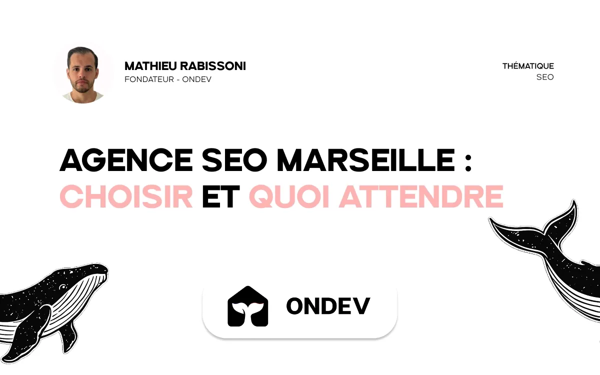 Agence SEO Marseille : choisir et quoi attendre
