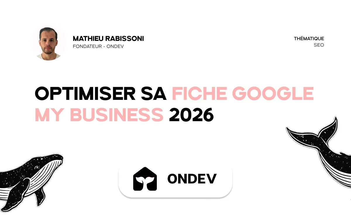 Optimiser sa fiche Google My Business 2026