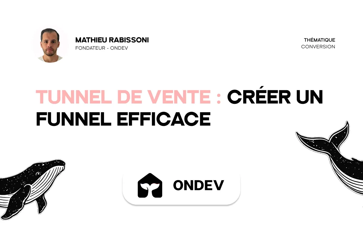 Tunnel de vente : créer un funnel efficace