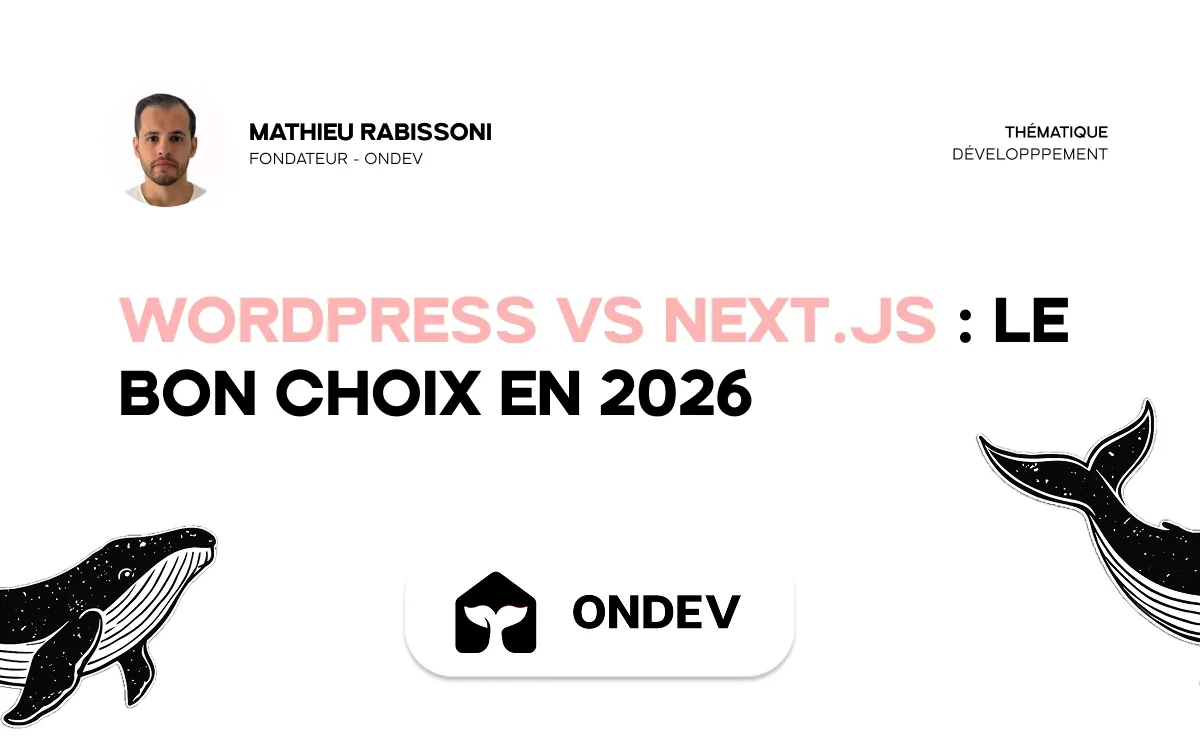 WordPress vs Next.js : le bon choix en 2026