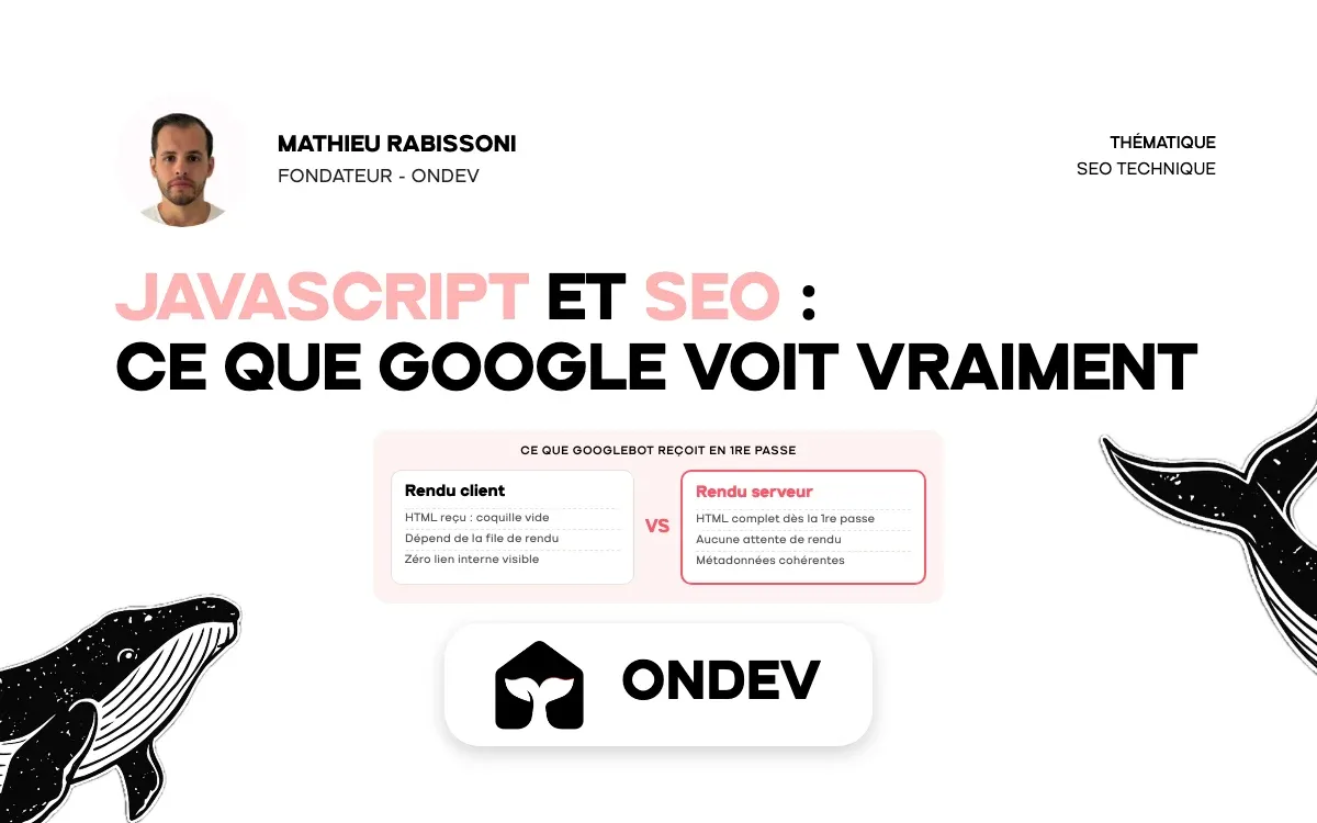JavaScript et SEO : ce que Google voit vraiment