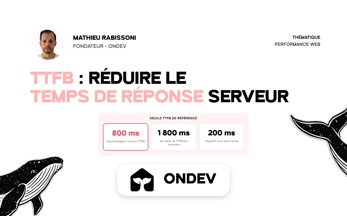 TTFB : réduire le temps de réponse serveur